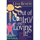 Out Of Control And Loving It! PB - Lisa Bevere